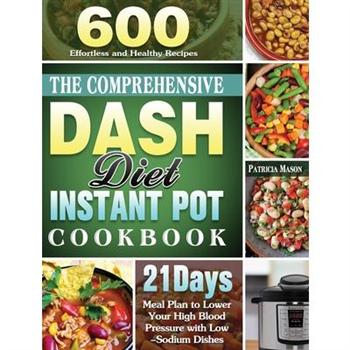 The Comprehensive DASH Diet Instant Pot Cookbook