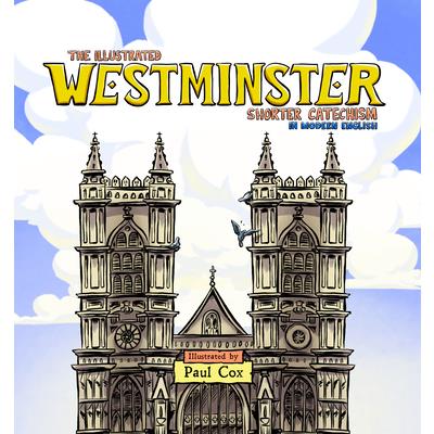 The Illustrated Westminster Shorter Catechism in Modern English | 拾書所