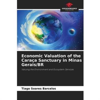 Economic Valuation of the Cara癟a Sanctuary in Minas Gerais/BR