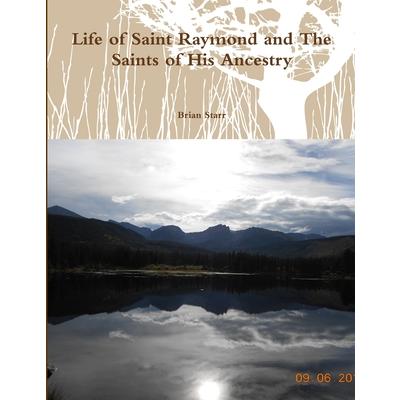 Life of Saint Raymond and The Saints of His Ancestry