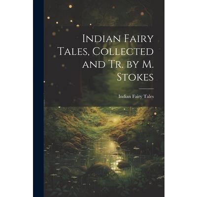 Indian Fairy Tales, Collected and Tr. by M. Stokes | 拾書所