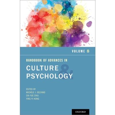 Handbook of Advances in Culture and Psychology, Volume 8