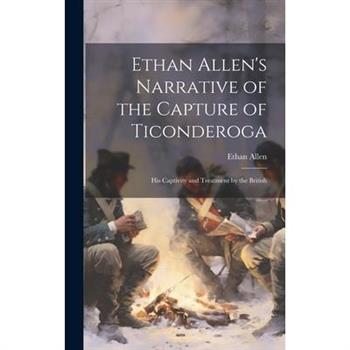 Ethan Allen’s Narrative of the Capture of Ticonderoga