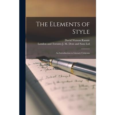 The Elements of Style; an Introduction to Literary Criticism | 拾書所
