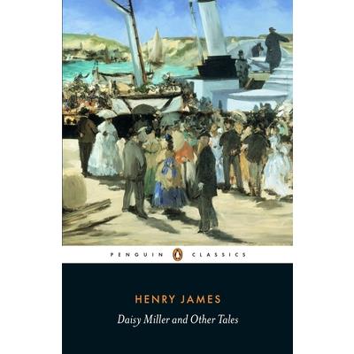 Daisy Miller and Other Tales