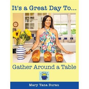 It’s a Great Day To... Gather Around a Table