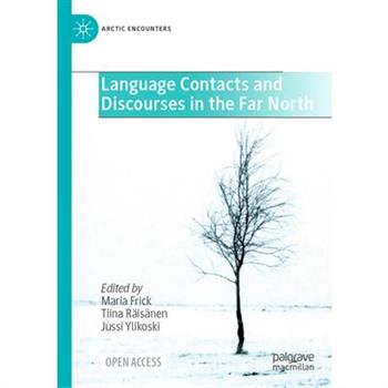 Language Contacts and Discourses in the Far North