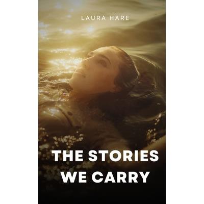 The Stories We Carry