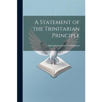 A Statement of the Trinitarian Principle
