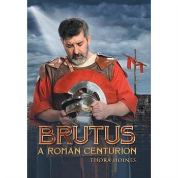 Brutus a Roman Centurion