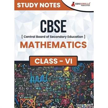 CBSE (Central Board of Secondary Education) Class VI - Mathematics Topic-wise Notes A Complete Preparation Study Notes with Solved MCQs