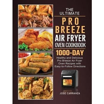 The Ultimate Pro Breeze Air Fryer Oven Cookbook