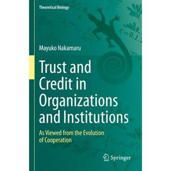 Trust and Credit in Organizations and Institutions