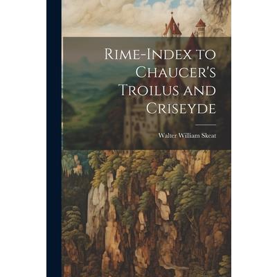 Rime-Index to Chaucer's Troilus and Criseyde | 拾書所