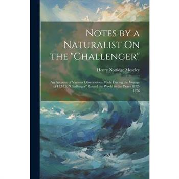 Notes by a Naturalist On the Challenger