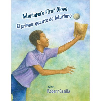 Mariano’s First Glove/El Primer Guante de Mariano