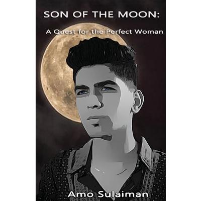 Son of the Moon A Quest for the Perfect Woman