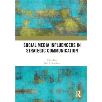 Social Media Influencers in Strategic Communication