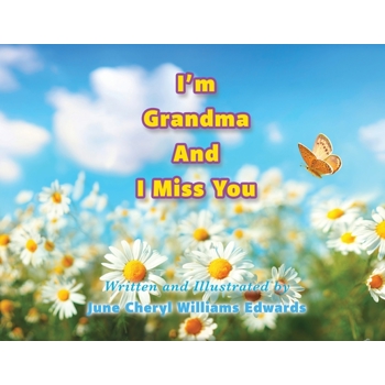 I’m Grandma And I Miss You