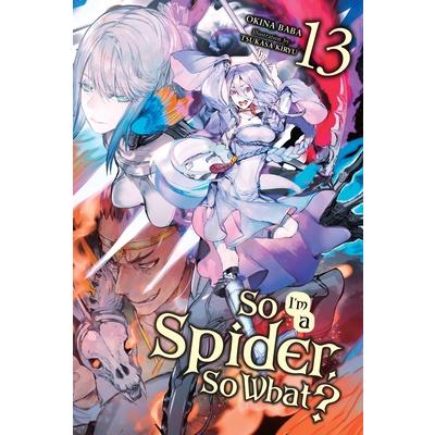 So I’m a Spider, So What?, Vol. 13 (Light Novel)