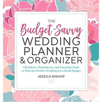 The Budget-Savvy Wedding Planner & Organizer