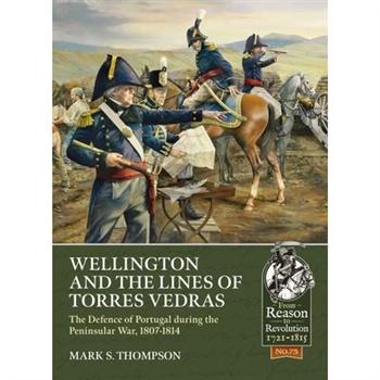 Wellington and the Lines of Torres Vedras