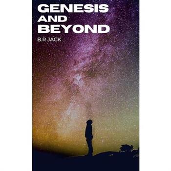 Genesis and Beyond