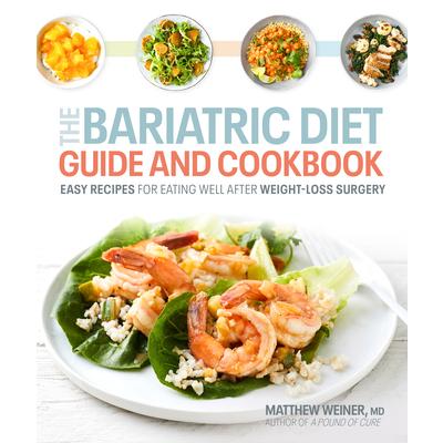 The Bariatric Diet Guide and Cookbook
