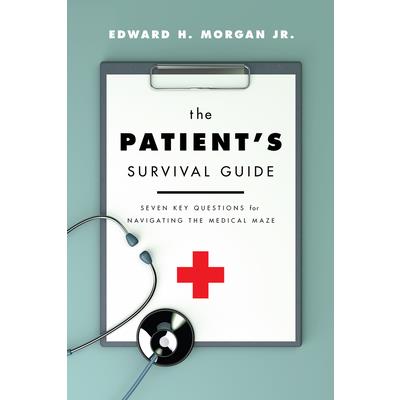 The Patient’s Survival Guide