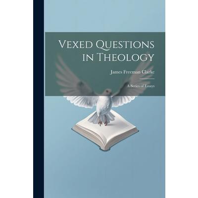 Vexed Questions in Theology | 拾書所
