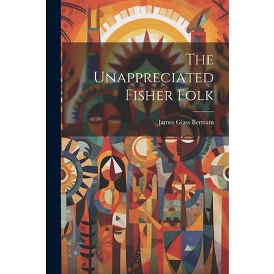 The Unappreciated Fisher Folk | 拾書所