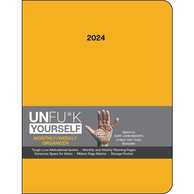Unfu*k Yourself 12-Month 2024 Monthly/Weekly Organizer Planner Calendar