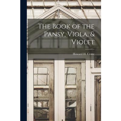 The Book of the Pansy, Viola, & Violet