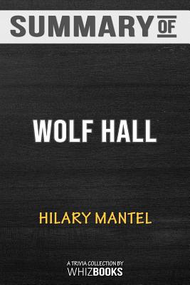 Summary of Wolf HallTrivia/Quiz for Fans