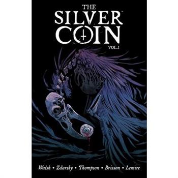 The Silver Coin, Volume 1