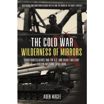 The Cold War Wilderness of Mirrors