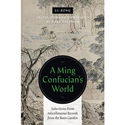 A Ming Confucian’s World