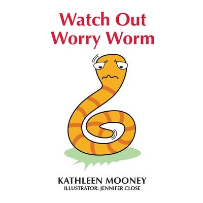Watch Out Worry Worm