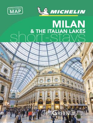Michelin Green Guide Short Stays Milan & the Italian Lakes
