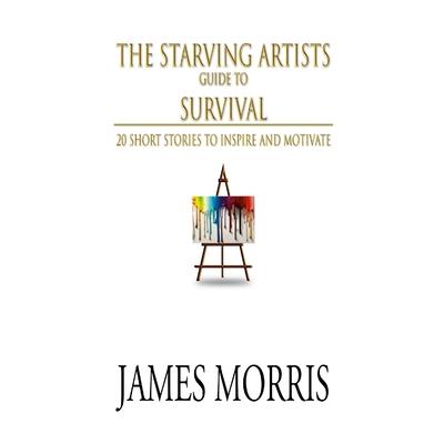 The Starving Artists Guide to Survival | 拾書所
