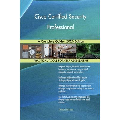 Cisco Certified Security Professional A Complete Guide - 2020 Edition