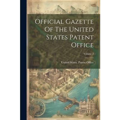 Official Gazette Of The United States Patent Office; Volume 2 | 拾書所