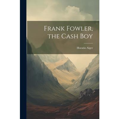 Frank Fowler, the Cash Boy | 拾書所