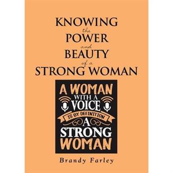 Knowing the Power and Beauty of a Strong Woman