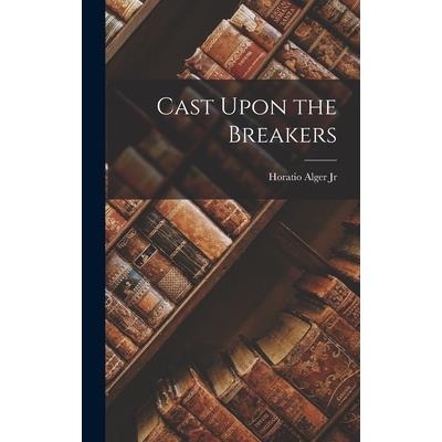 Cast Upon the Breakers