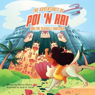 The Adventures of Poi ’n Kai and the Seashell Snatcher