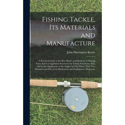 Fishing Tackle, Its Materials and Manufacture | 拾書所