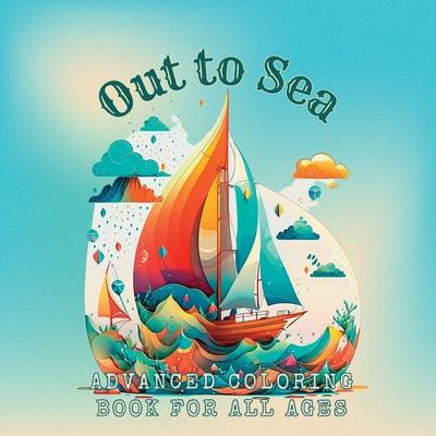 Out to Sea Advanced Coloring Book for All Ages | 拾書所