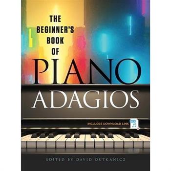 The Beginner’s Book of Piano Adagios