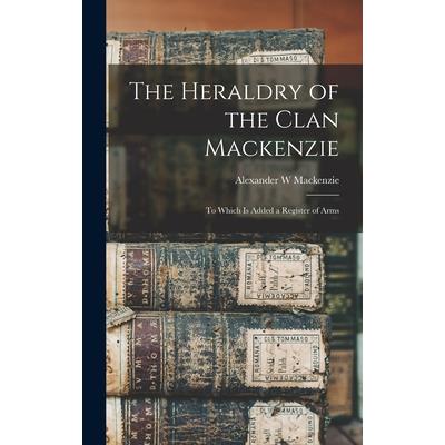 The Heraldry of the Clan Mackenzie